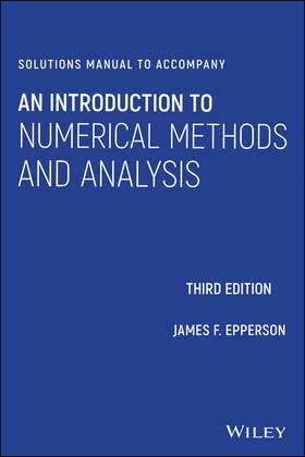 Epperson |  Solutions Manual to Accompany an Introduction to Numerical Methods and Analysis | Buch |  Sack Fachmedien