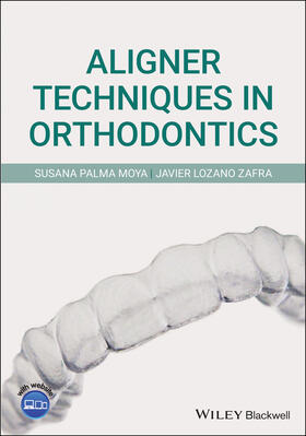 Palma Moya / Lozano Zafra |  Aligner Techniques in Orthodontics | Buch |  Sack Fachmedien