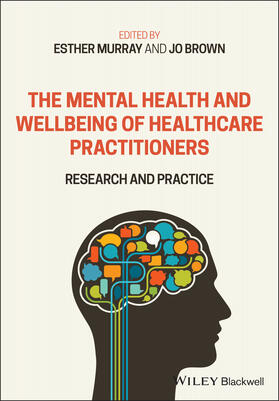 Murray / Brown |  The Mental Health and Wellbeing of Healthcare Practitioners | Buch |  Sack Fachmedien