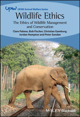 Palmer / Fischer / Gamborg |  Fischer, B: Wildlife Ethics | Buch |  Sack Fachmedien
