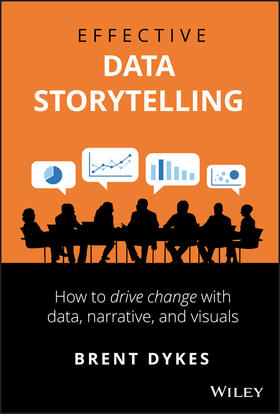 Dykes |  Effective Data Storytelling | Buch |  Sack Fachmedien