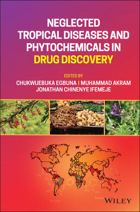 Egbuna / Akram / Ifemeje |  Neglected Tropical Diseases and Phytochemicals in Drug Discovery | Buch |  Sack Fachmedien