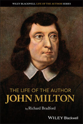 Bradford |  Bradford, R: The Life of the Author: John Milton | Buch |  Sack Fachmedien