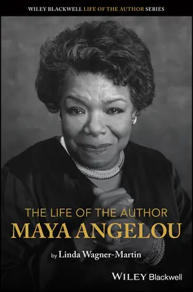 Wagner-Martin |  The Life of the Author: Maya Angelou | Buch |  Sack Fachmedien