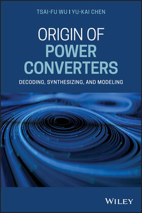 Wu / Chen |  Origin of Power Converters | Buch |  Sack Fachmedien