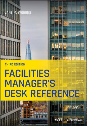 Wiggins |  Facilities Manager's Desk Refe | Buch |  Sack Fachmedien