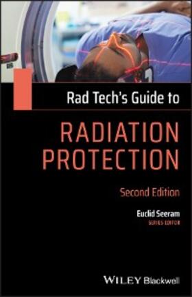 Seeram |  Rad Tech's Guide to Radiation Protection | eBook | Sack Fachmedien