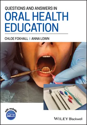 Foxhall / Lown |  Questions and Answers in Oral Health Education | Buch |  Sack Fachmedien