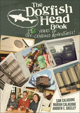 Greeley / Calagione |  The Dogfish Head Book | Buch |  Sack Fachmedien