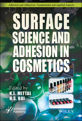 Mittal / Bui |  Surface Science and Adhesion in Cosmetics | Buch |  Sack Fachmedien