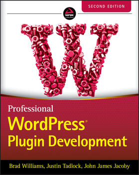 Williams / Tadlock / James Jacoby |  Professional Wordpress Plugin Development | Buch |  Sack Fachmedien