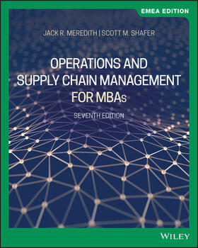 Meredith / Shafer |  Operations and Supply Chain Management for MBAs | Buch |  Sack Fachmedien