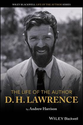 Harrison |  The Life of the Author: D. H. Lawrence | Buch |  Sack Fachmedien