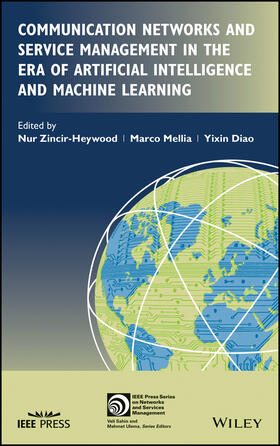 Zincir-Heywood / Mellia / Diao |  Communication Networks and Service Management in the Era of Artificial Intelligence and Machine Learning | Buch |  Sack Fachmedien