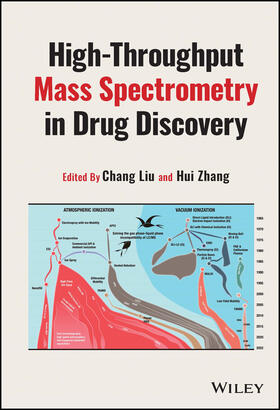 Liu / Zhang |  High-Throughput Mass Spectrometry in Drug Discovery | Buch |  Sack Fachmedien