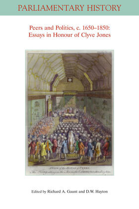 Gaunt / Hayton |  Peers and Politics, C. 1650 - 1850 | Buch |  Sack Fachmedien