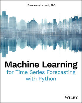 Lazzeri |  Machine Learning for Time Series Forecasting with Python | Buch |  Sack Fachmedien