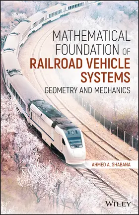 Shabana |  Mathematical Foundation of Railroad Vehicle Systems | Buch |  Sack Fachmedien