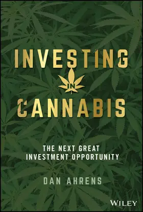 Ahrens |  Investing in Cannabis | Buch |  Sack Fachmedien