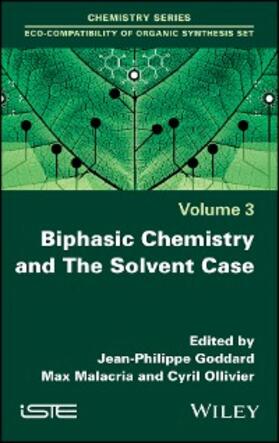 Goddard / Malacria / Ollivier |  Biphasic Chemistry and The Solvent Case | eBook | Sack Fachmedien
