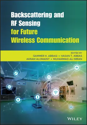 Abbasi / Abbas / Alomainy |  Backscattering and RF Sensing for Future Wireless Communication | Buch |  Sack Fachmedien