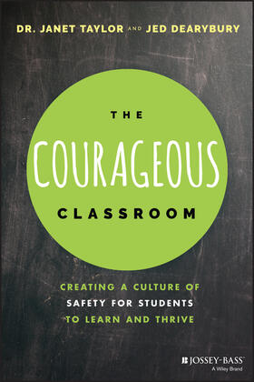 Taylor / Dearybury |  The Courageous Classroom | Buch |  Sack Fachmedien