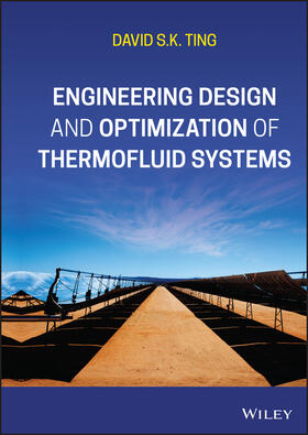 Ting |  Engineering Design and Optimization of Thermofluid Systems | Buch |  Sack Fachmedien