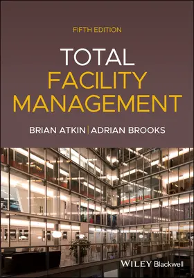 Brooks / Atkin |  Total Facility Management | Buch |  Sack Fachmedien