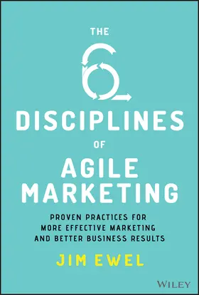 Ewel |  The Six Disciplines of Agile Marketing | Buch |  Sack Fachmedien