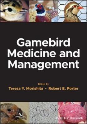 Morishita / Porter |  Gamebird Medicine and Management | eBook | Sack Fachmedien