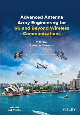 Guo / Ziolkowski |  Advanced Antenna Array Engineering for 6g and Beyond Wireless Communications | Buch |  Sack Fachmedien