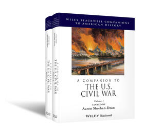 Sheehan-Dean |  A Companion to the U.S. Civil War, 2 Volume Set | Buch |  Sack Fachmedien