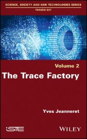 Jeanneret |  The Trace Factory | eBook | Sack Fachmedien