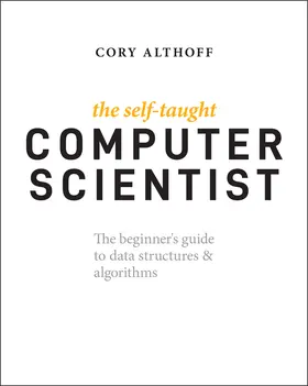 Althoff |  The Self-Taught Computer Scientist | Buch |  Sack Fachmedien