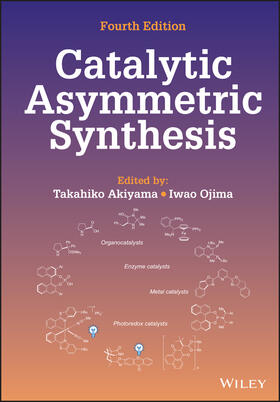Akiyama / Ojima |  Catalytic Asymmetric Synthesis | Buch |  Sack Fachmedien