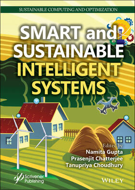 Gupta / Chatterjee / Choudhury |  Smart and Sustainable Intelligent Systems | Buch |  Sack Fachmedien