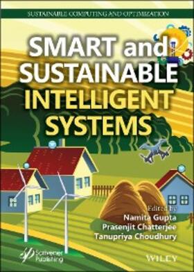 Gupta / Chatterjee / Choudhury |  Smart and Sustainable Intelligent Systems | eBook | Sack Fachmedien