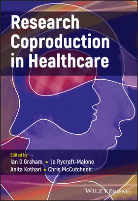 Graham / Rycroft-Malone / Kothari |  Research Coproduction in Healthcare | Buch |  Sack Fachmedien