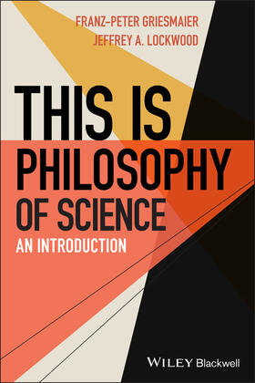 Griesmaier / Lockwood |  This is Philosophy of Science | Buch |  Sack Fachmedien