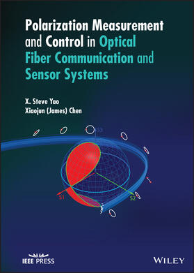 Yao / Chen |  Polarization Measurement and Control in Optical Fiber Communication and Sensor Systems | Buch |  Sack Fachmedien