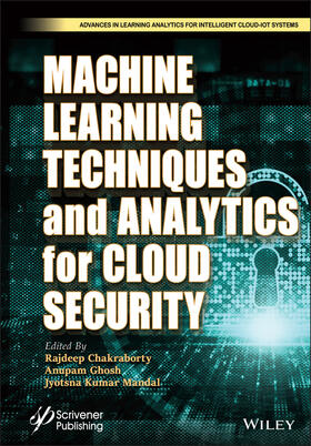 Chakraborty / Ghosh / Mandal |  Machine Learning Techniques and Analytics for Cloud Security | Buch |  Sack Fachmedien