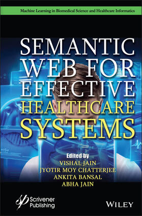 Jain / Chatterjee / Bansal |  Semantic Web for Effective Healthcare Systems | Buch |  Sack Fachmedien