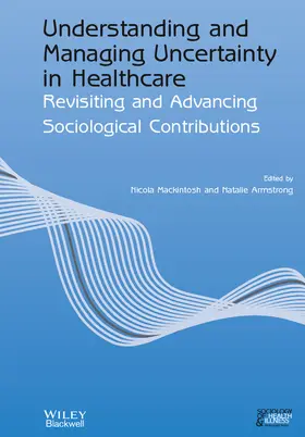 Mackintosh / Armstrong |  Understanding and Managing Uncertainty in Healthcare | Buch |  Sack Fachmedien