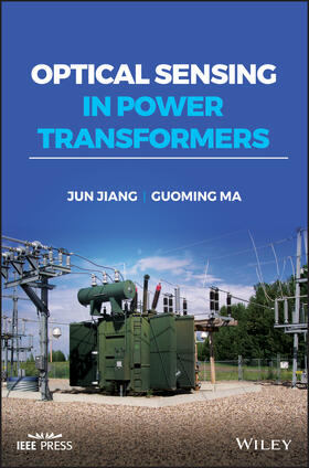 Jiang / Ma |  Optical Sensing in Power Transformers | Buch |  Sack Fachmedien