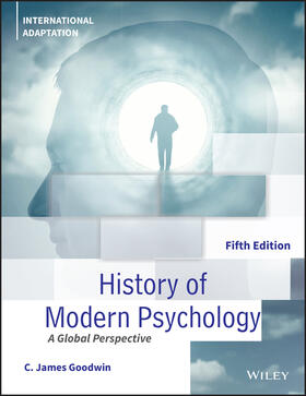 Goodwin |  Goodwin, C: A History of Modern Psychology, Fifth Edition In | Buch |  Sack Fachmedien
