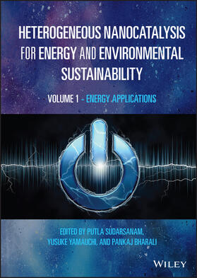 Bharali / Sudarsanam / Yamauchi |  Heterogeneous Nanocatalysis for Energy and Environmental Sustainability, Volume 1 | Buch |  Sack Fachmedien
