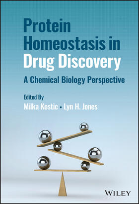 Kostic / Jones |  Protein Homeostasis in Drug Discovery | Buch |  Sack Fachmedien