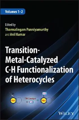 Punniyamurthy / Kumar |  Transition-Metal-Catalyzed C-H Functionalization of Heterocycles, 2 Volumes | eBook | Sack Fachmedien