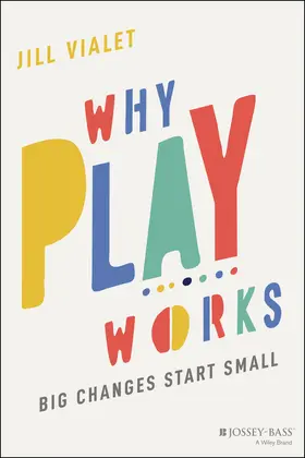 Vialet |  Why Play Works | Buch |  Sack Fachmedien