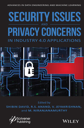 David / Anand / Jeyakrishnan |  Security Issues and Privacy Concerns in Industry 4.0 Applications | Buch |  Sack Fachmedien